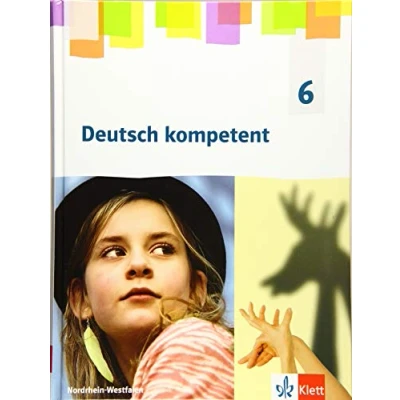 Abbildung von Deutsch kompetent 6. Ausgabe Nordrhein Westfalen Gymnasium (G9): Schulbuch Klasse 6 (Deutsch kompetent. für (G9) ab 2019)