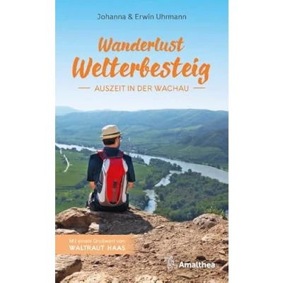 Abbildung von Wanderlust Welterbesteig: Auszeit in der Wachau. Mit einem Grußwort von Waltraut Haas