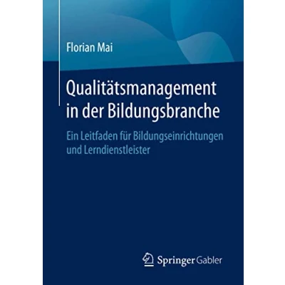 Abbildung von Qualitätsmanagement in der Bildungsbranche: Ein Leitfaden für Bildungseinrichtungen und Lerndienstleister