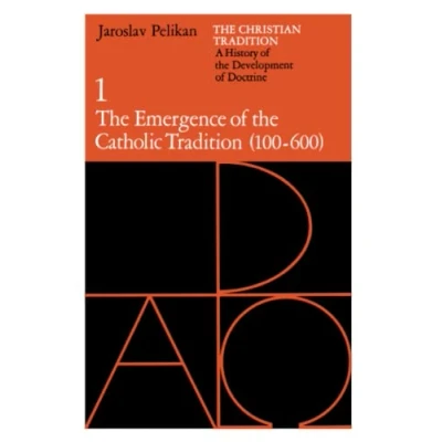 Abbildung von the Christian Tradition: A History of Development Doctrine, Volume 1: Emergence Catholic Tradition (100 600) (The ... Band 1)