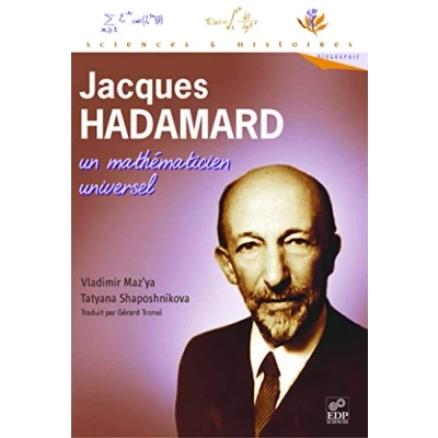 Abbildung von Jacques Hadamard, Un Mathematicien Universel: mathématicien universel
