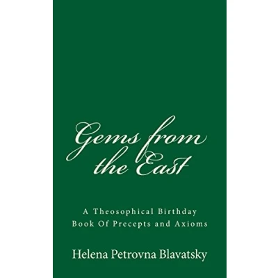 Abbildung von Gems from the East: A Theosophical Birthday Book Of Precepts and Axioms