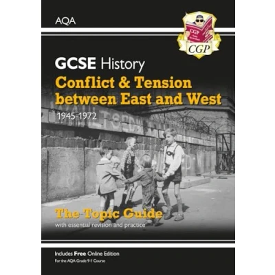 Abbildung von GCSE History AQA Topic Revision Guide Conflict and Tension Between East West, 1945 1972 (CGP History)