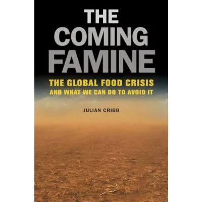 Abbildung von The Coming Famine: Global Food Crisis and What We Can Do to Avoid It