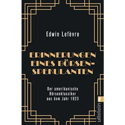 Abbildung von Erinnerungen eines Börsenspekulanten: Die Neuübersetzung des amerikanischen Börsenklassikers aus dem Jahr 1923