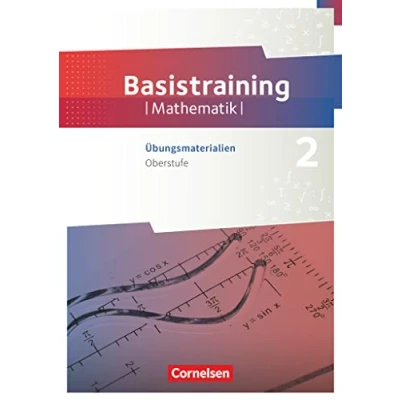 Abbildung von Fundamente der Mathematik Übungsmaterialien Sekundarstufe I/II Oberstufe: Basistraining 2 Arbeitsheft mit Lösungen