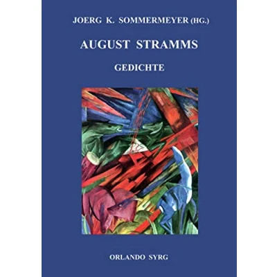 Abbildung von August Stramms Gedichte: Du. Liebesgedichte; Die Menschheit; Weltwehe; Tropfblut. Gedichte aus dem Krieg (Orlando Syrg Taschenbuch: ORSYTA)