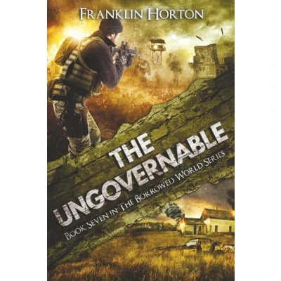 Abbildung von The Ungovernable: Book Seven in Borrowed World Series