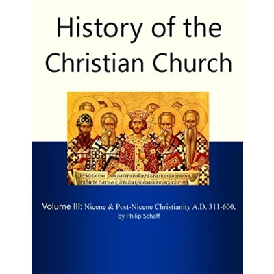 Abbildung von History of the Christian Church, Volume III: Nicene and Post Christianity. A.D. 311 600.