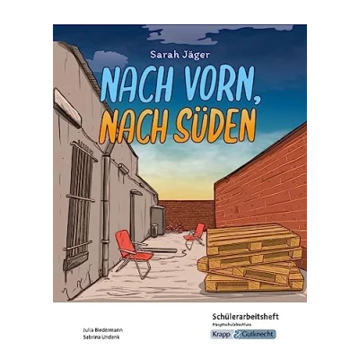 Abbildung von nach vorn, Süden Sarah Jäger Schülerarbeitsheft Hauptschule: Interpretationshilfe, Lernmittel, Heft (Literatur im Unterricht: Sekundarstufe I)