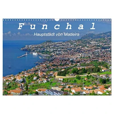 Abbildung von Funchal Die Hauptstadt von Madeira (Wandkalender 2025 DIN A3 quer), CALVENDO Monatskalender