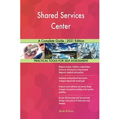 Abbildung von Shared Services Center A Complete Guide 2021 Edition