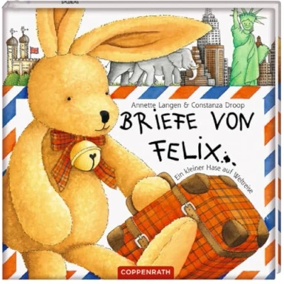 Abbildung von Briefe von Felix: Ein kleiner Hase auf Weltreise