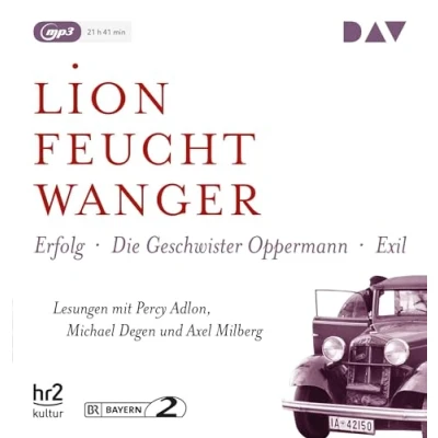 Abbildung von Die »Wartesaal« Trilogie. Erfolg Geschwister Oppermann Exil: Lesungen mit Percy Adlon, Michael Degen und Axel Milberg (3 mp3 CDs) (Lion Feuchtwanger)
