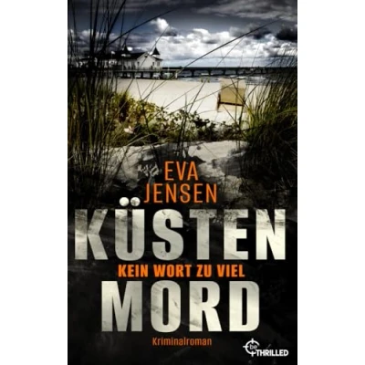 Abbildung von Küstenmord: Kein Wort zu viel: Kriminalroman (Die Ostsee Kommissare)