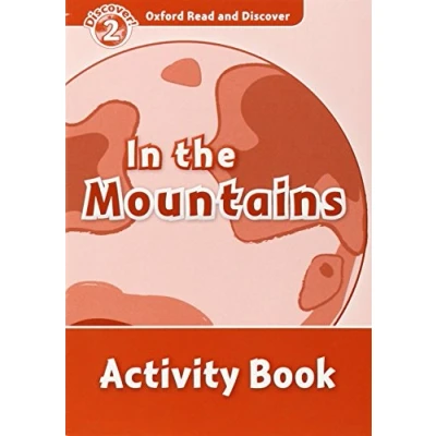 Abbildung von Oxford Read and Discover 2. in the Mountains Activity Book
