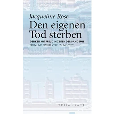 Abbildung von Den eigenen Tod sterben: Denken mit Freud in Zeiten der Pandemie