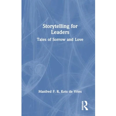 Abbildung von Storytelling for Leaders: Tales of Sorrow and Love