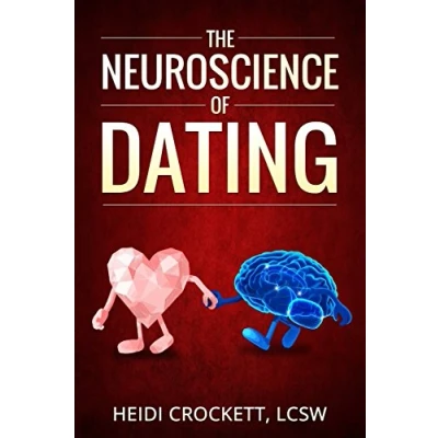 Abbildung von Modern Romance Neurobiology to The Rescue: Neuroscience of Dating