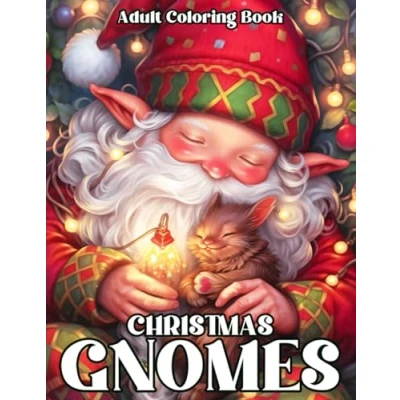 Abbildung von Christmas Gnomes Adult Coloring Book: Embark on a Whimsical Celebration With Gnomes, Grayscale Adventure Featuring 60 Scenes of Festive ... Delights, and Artistry in Shades Gray!