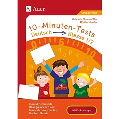 Abbildung von 10 Minuten Tests Deutsch Klasse 1/2: Kurze differenzierte Übungseinheiten und Minitests zum schnellen, flexiblen Einsatz (10 Grundschule)