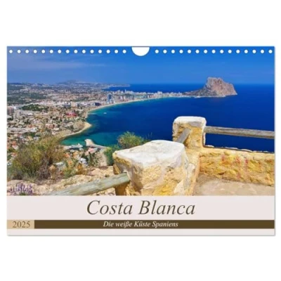 Abbildung von Costa Blanca Die weiße Küste Spaniens (Wandkalender 2025 DIN A4 quer), CALVENDO Monatskalender