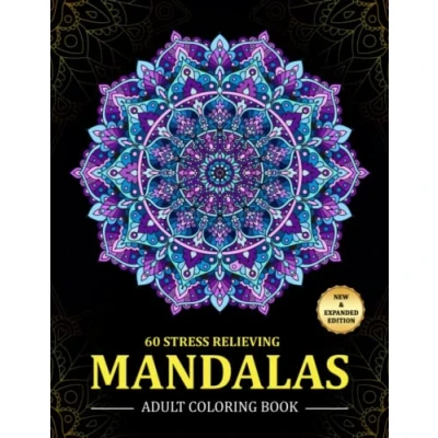 Abbildung von 60 Stress Relieving Mandalas : Adult Coloring Book: Mandala Book Featuring Relaxing and Most Beautiful Art Design For Adults Relief Relaxation