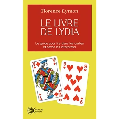 Abbildung von Le livre de Lydia : guide pour lire dans les cartes et savoir interpréter: Comment sans en connaître la signification avoir à l&#039;apprendre