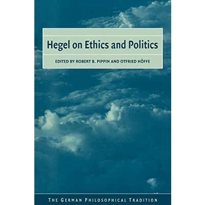 Abbildung von Hegel on Ethics and Politics (The German Philosophical Tradition)