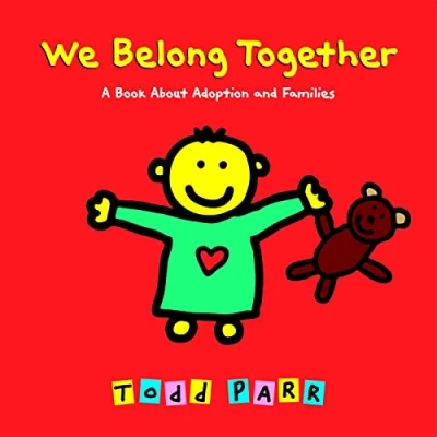 Abbildung von We Belong Together: A Book About Adoption and Families