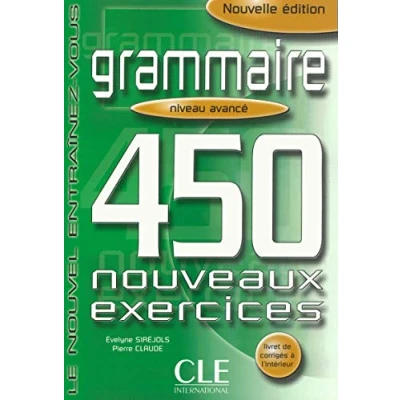 Abbildung von Grammaire niveau avance 450450 exercices, avancé, nouvelle édition: 450 nouveaux exercices Livre