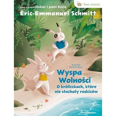 Abbildung von Wyspa wolności.: O króliczkach, które nie słuchały rodziców.