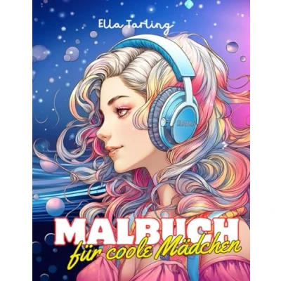 Abbildung von Malbuch für coole Mädchen ab 12 Jahre. Das perfekte Geschenk und Teenager: 50 kreative Ausmalmotive Entspannung Stressabbau Dein künstlerischer Freiraum