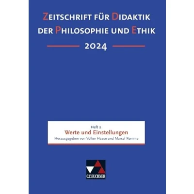 Abbildung von Zeitschrift für Didaktik der Philosophie und Ethik (ZDPE) / ZDPE Ausgabe 02/2024: Erscheinungsweise: vierteljährlich. ISSN 1619 6686, je Heft ca. 120 ... Seiten)