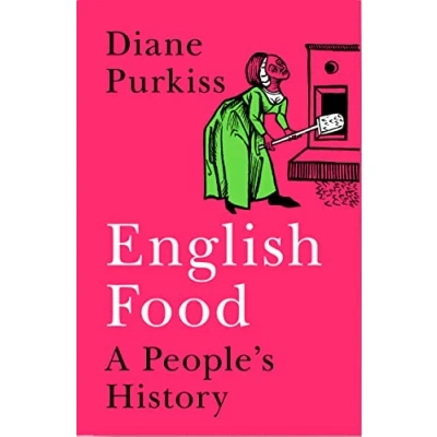 Abbildung von English Food: A Social History of England Told Through the Food on Its Tables