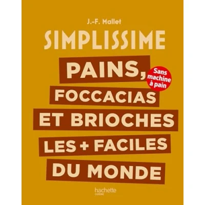 Abbildung von Pains, foccacias et brioches les + faciles du monde: Sans machine à pain