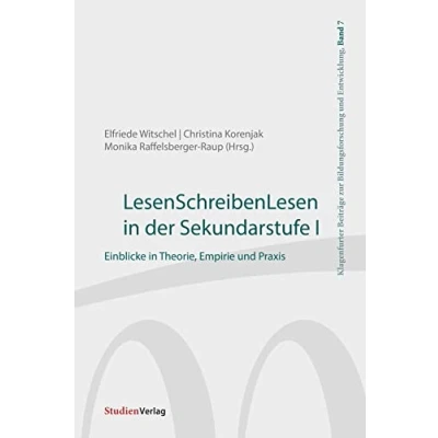 Abbildung von LesenSchreibenLesen in der Sekundarstufe I: Einblicke Theorie, Empirie und Praxis (Klagenfurter Beiträge zur Bildungsforschung Entwicklung, Band 7)