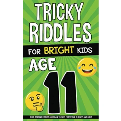 Abbildung von Tricky Riddles for Bright Kids Age 11: Mind Bending and Brain Teasers 11 Year Old Boys Girls