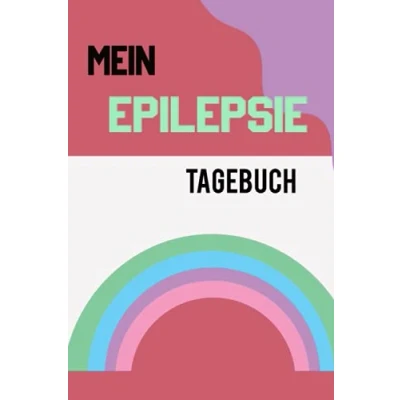 Abbildung von Mein Epilepsie Tagebuch: Halte mit diesem nützlichen Notizbuch Therapie Fortschritte bei Psychogen Krampfanfällen am Körper und den erlebten Erinnerungen fest