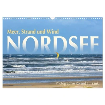 Abbildung von Nordsee, Meer, Strand und Wind (Wandkalender 2025 DIN A3 quer), CALVENDO Monatskalender