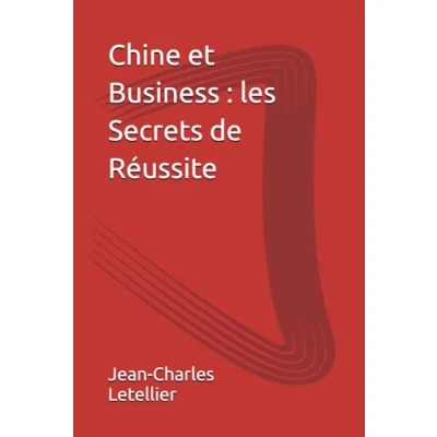 Abbildung von Chine et Business : les Secrets de Réussite