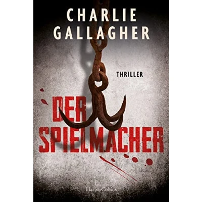 Abbildung von Der Spielmacher: Thriller neue packende, spannungsgeladene Krimi nach »Ein Freund«