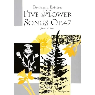 Abbildung von Five Flower Songs: op. 47. gemischter Chor (SATB) a cappella. Chorpartitur.