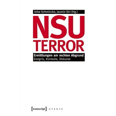 Abbildung von NSU Terror. Ermittlungen am rechten Abgrund. Ereignis, Kontexte, Diskurse (X Texte zu Kultur und Gesellschaft)