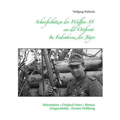 Abbildung von Scharfschützen der Waffen SS an Ostfront Im Fadenkreuz Jäger: Information + Original Fotos Roman Zeitgeschichte Zweiter Weltkrieg