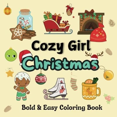 Abbildung von Cozy Girl Christmas Coloring Book: Bold and Easy Illustrations for Adults Teens Cute, Simple Designs with Thick Lines Stress Relief Relaxation (Bold &amp; Coloring)