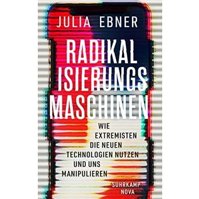 Abbildung von Radikalisierungsmaschinen: Wie Extremisten die neuen Technologien nutzen und uns manipulieren (suhrkamp taschenbuch)