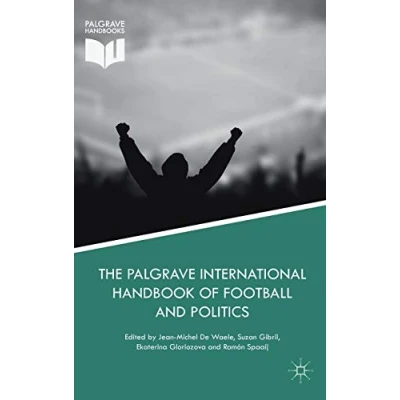 Abbildung von The Palgrave International Handbook of Football and Politics