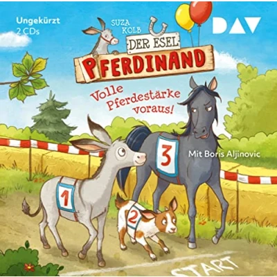 Abbildung von Der Esel Pferdinand Teil 3: Volle Pferdestärke voraus!: Ungekürzte Lesung mit Boris Aljinovic (2 CDs)
