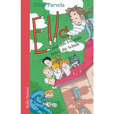 Abbildung von Ella und ihre Freunde retten die Schule (Die Reihe, Band 18)